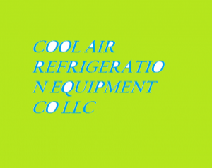 COOL AIR REFRIGERATION EQUIPMENT CO LLC
