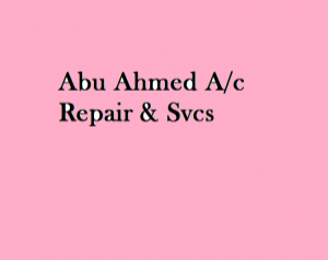 Abu Ahmed A/c Repair & Svcs