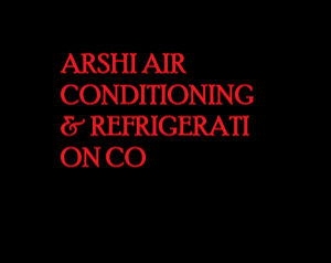 ARSHI AIR CONDITIONING & REFRIGERATION CO.