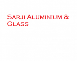 Sarji Aluminium & Glass