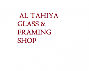 Al Tahiya Glass & Framing Shop