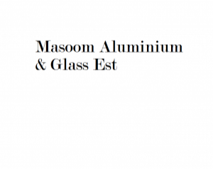 Masoom Aluminium & Glass Est