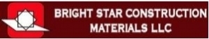 BRIGHT STAR CONSTN MATLS LLC